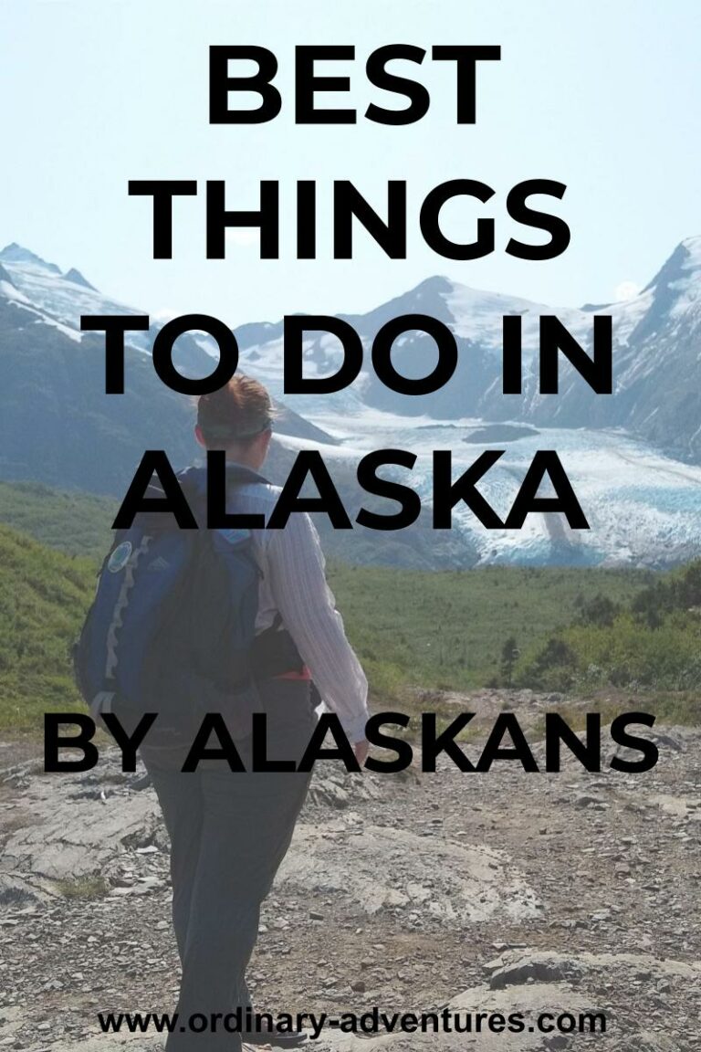 Best things to do in Alaska, according to Alaskans Ordinary Adventures