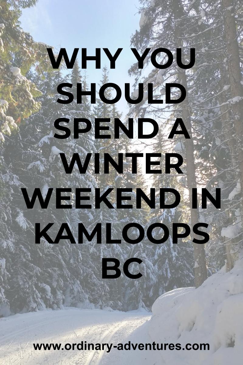 Cross Country Skiing Kamloops perfect winter weekend Ordinary