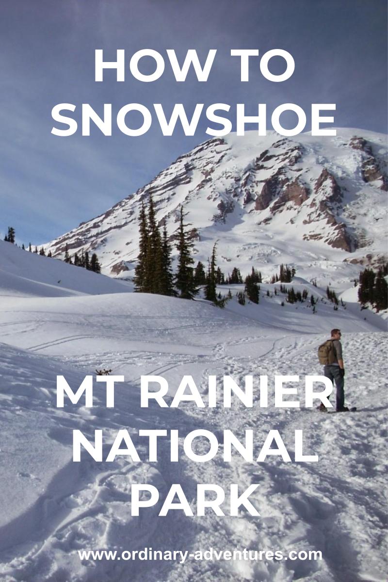 Snowshoe Mt Rainier National Park Winter and Spring Adventure Guide