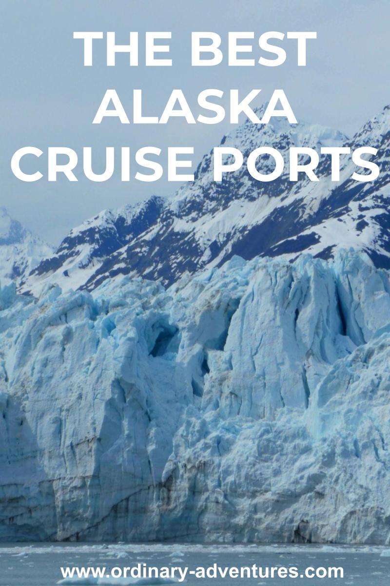 How to Choose the Best Alaska Cruise Itinerary for You Ordinary Adventures
