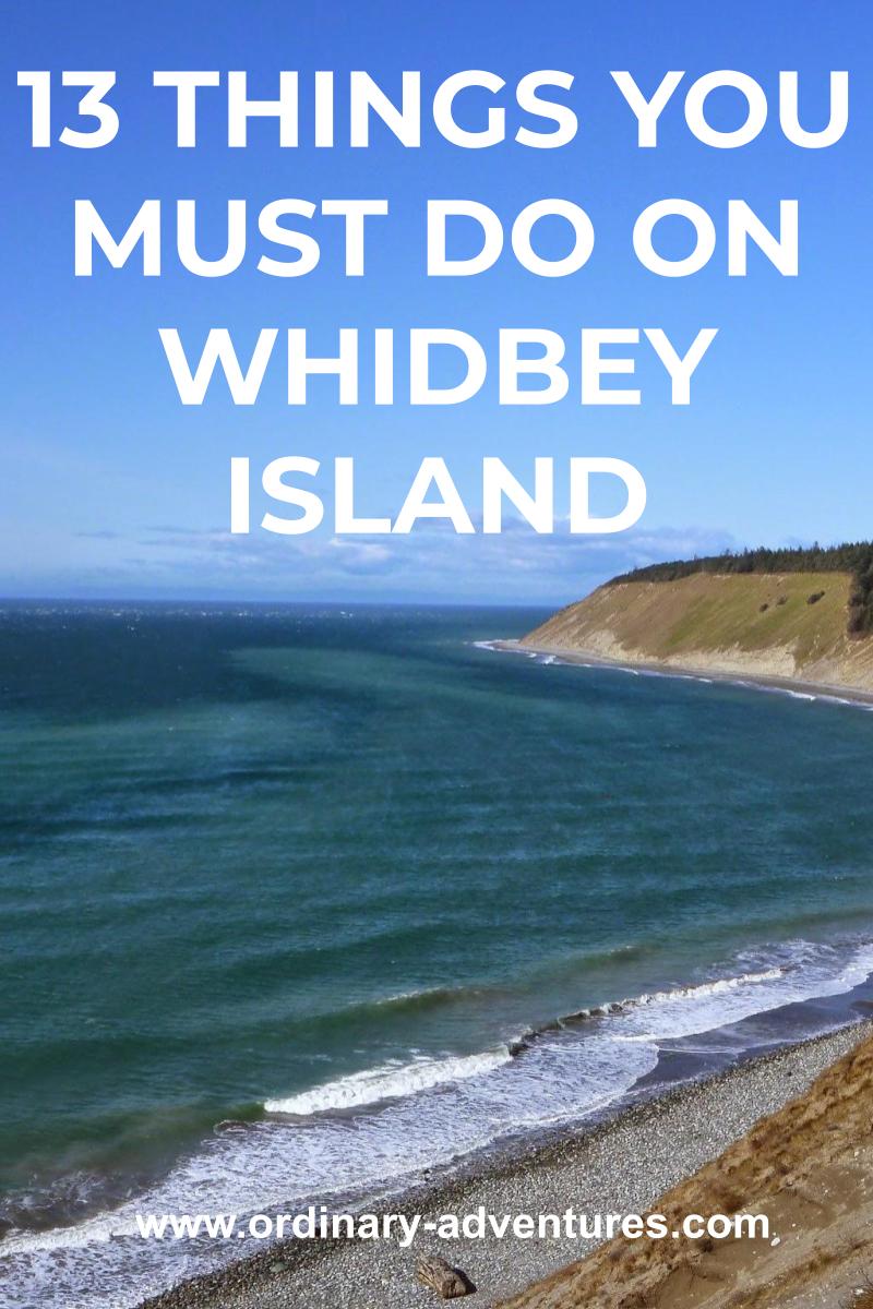 13 Fantastic Things to do on Whidbey Island Ordinary Adventures